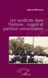 Babacar Diop Buuba - Les syndicats dans l'Histoire : regard et partition universitaires.
