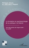 Philippe Alouis et Jean-Marc Huguet - La formation en psychosociologie de la pratique à la théorie - Une intervention de longue durée : le cas EDF.