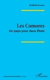 Ali Madi Djoumoi - Les Comores - Un pays pour deux Etats.