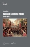 Renáta Raáb - Austria's Schleswig Policy - 1848-1852.