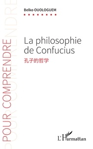 Belko Ouologuem - La philosophie de Confucius.