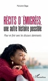 Marianne Bèque - Récits d'émigrées, une autre histoire possible - Pour en finir avec les discours dominants.