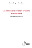 Gislain Grégory Tsasse Saha - Les dimensions du droit syndical au Cameroun.