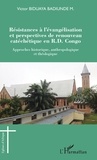 Victor Biduaya Badiunde M. - Résistances à l'évangélisation et perspectives de renouveau catéchétique en R.D. Congo - Approches historique, anthropologique et théologique.