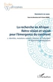 Gnon Baba - La recherche en Afrique : rétro-vision et vision pour l'émergence du continent - Tome 2, Identités, mutations sociales, théories de l'éducation et approches pédagogiques.
