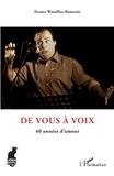 Frantz Wouilloz-Boutrois - De vous à voix - 40 années d'amour.