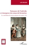 Laïth Ibrahim - Naissance de l'individu et émergence du roman de formation - La contribution du roman-mémoires des années 1730.