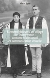 Maria Span - Ethnoesthétique d'un village de Transylvanie : costume traditionnel et communication visuelle.