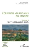 Najib Redouane et Yvette Bénayoun-Szmidt - Ecrivains marocains du monde - Volume 4, Egypte, Jordanie et Israël.