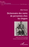 Albert Yangari - Dictionnaire des noms de personnes chez les Ungom.