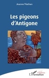 Jeanne Nathan - Les pigeons d'Antigone.