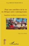 Victor Biduaya Badiunde M. - Pour une catéchèse de la vie en Afrique noire contemporaine - Impulsions conciliaires et postconciliaires.