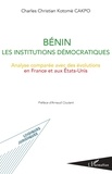 Charles Christian Kotomè Cakpo - Bénin - Les institutions démocratiques - Analyse comparée avec des évolutions en France et aux Etats-Unis.