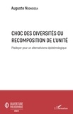 Auguste Nsonsissa - Choc des diversités ou recomposition de l'unité - Plaidoyer pour un alternativisme épistémologique.