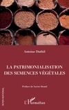 Antoine Duthil - La patrimonialisation des semences végétales.