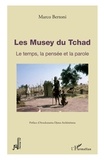 Marco Bertoni - Les Musey du Tchad - Le temps, la pensée et la parole.