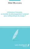 Omer Massoumou - Littérature française, un modèle de développement national pour la République du Congo ? - Conférences de rentrée - Université Marien Ngouabi - Facultés des lettres et des sciences humaines.