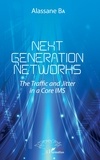 Alassane Ba - Next Generations Networks - The Traffic and Jitter in a Core IMS.