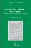 Mohyedine Hajjar - Précis de droit musulman des successions d'après Ali al-Rahabi (497-577H/1104-1182).
