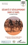 Peer de Jong - Sécurité et développement dans le Sahel - Du concept à la réalité.