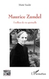 Maïté Soulié - Maurice Zundel - Eveilleur de vie spirituelle.