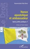 Baowendsida Noël Nana - Nonce apostolique et ambassadeur - Quels profils juridiques ?.