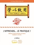 Yu-Cheng Feng et Rui Luo - J'apprends... je pratique ! - Méthode d'apprentissage du chinois Tome 1, Niveaux A1, A2, B1.1.