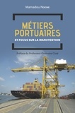 Mamadou Ndione - Métiers portuaires et focus sur la manutention.