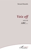 Bernard Mouralis - Voix off - Suivi de ABC....