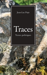 Jean-Luc Pujo - Traces - Textes politiques.