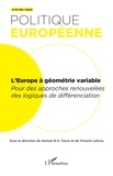 Samuel B. H. Faure et Vincent Lebrou - Politique européenne N° 67-68/2020 : L'Europe à géométrie variable - Pour des approches renouvelées des logiques de différenciation.