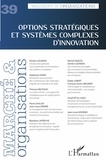 Vanessa Casadella et Bérangère Lauren Szostak - Marché et Organisations N° 39 : Options stratégiques et systèmes complexes d'innovation.