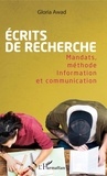 Gloria Awad - Ecrits de recherche - Mandats, méthode - Information et communication.