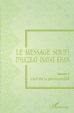 Hazrat Inayat Khan - Le message soufi d'Hazrat Inayat Khan - Volume 3, L'art de la personnalité.