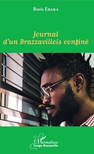 Boris Ebaka - Journal d'un Brazzavillois confiné.