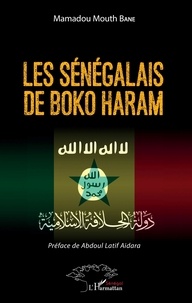 Mamadou Mouth Bane - Les Sénégalais de Boko Haram.