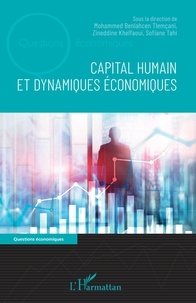 Mohamed Benlahcen Tlemçani et Zineddine Khelfaoui - Capital humain et dynamiques économiques.