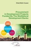 Elhadji Malick Soumaré - Procurement in Development Projects Funded By the Multilateral Development Banks.