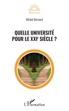 Michel Bernard - Quelle université pour le XXIe siècle ?.