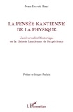 Jean Herold Paul - La pensée kantienne de la physique - L'universalité historique de la théorie kantienne de l'expérience.