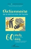  Pov et  Andrianirina - Dictionnaire de la démocratie de façade - 60 maux choisis pour illustrer 60 ans d'indépendance républicaine à Madagascar (1960-2020).