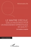 Mohamadou Ba - Le maître d'école, quelles ressources pour un enseignement-apprentissage de qualité ? - De l'implicite à l'explicite.