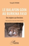 Tionyélé Fayama - Le balafon Goin au Burkina Faso - Des origines aux fonctions.