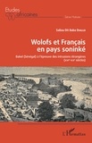 Saliou dit Baba Diallo - Wolofs et Français en pays soninké - Bakel (Sénégal) à l'épreuve des intrusions étrangères (XVIe-XXe siècles).