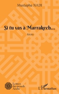 Mustapha Nadi - Si tu vas à Marrakech....