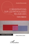 André Borowski - Considérations sur les pathologies religieuses - Contra religiones.