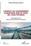 Edmond Noubissi Domguia - L'impact du changement climatique sur le coût de l'eau potable - Une étude de cas dans la ville de Douala au Cameroun.