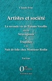 Claude Prin - Artistes et société - La seconde vie de Tiziano Vecellio suivi de Stravaganza de Tragédies et de Nuit de folie chez Monsieur Rodin.