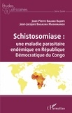 Jean-Pierre Baluku Bajope et Jean-Jacques Bagalwa Mashimango - Schistosomiase : une maladie parasitaire endémique en République Démocratique du Congo.