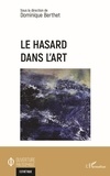 Dominique Berthet - Le hasard dans l'art.